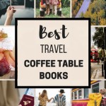 Best Travel Coffee Table Books Of All Time